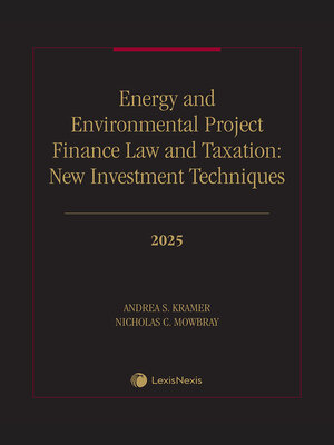cover image of Energy and Environmental Project Finance Law and Taxation